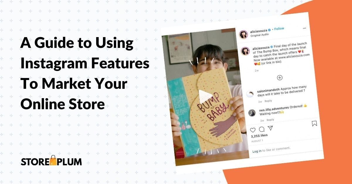 A Guide to Using Instagram Features To Market Your Online Store